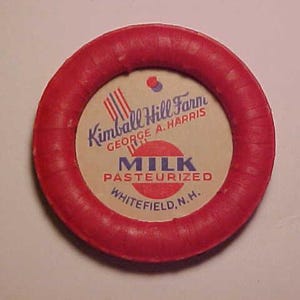 c1940-50s Kimball Hill Farm George A. Harris pasteurized Whitefield, N.H., New Hampshire milk bottle Cap, New Hampshire Dairy Farm History