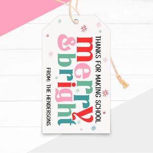 Merry & Bright Gift Tags - Printable Teacher Appriciation Christmas ...