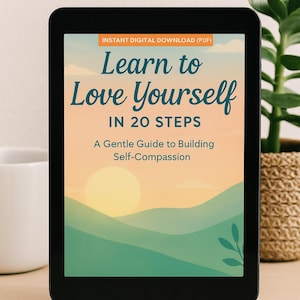 Learn to Love Yourself in 20 Steps Self-Love Workbook | Digital Self-Help Guide PDF actively work to Improve self-esteem