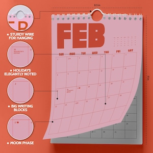 May include: A pink wall calendar with the month of February displayed. The calendar has a sturdy wire for hanging, big writing blocks, and holidays elegantly noted. The calendar is 8.5 inches wide and 11 inches tall.