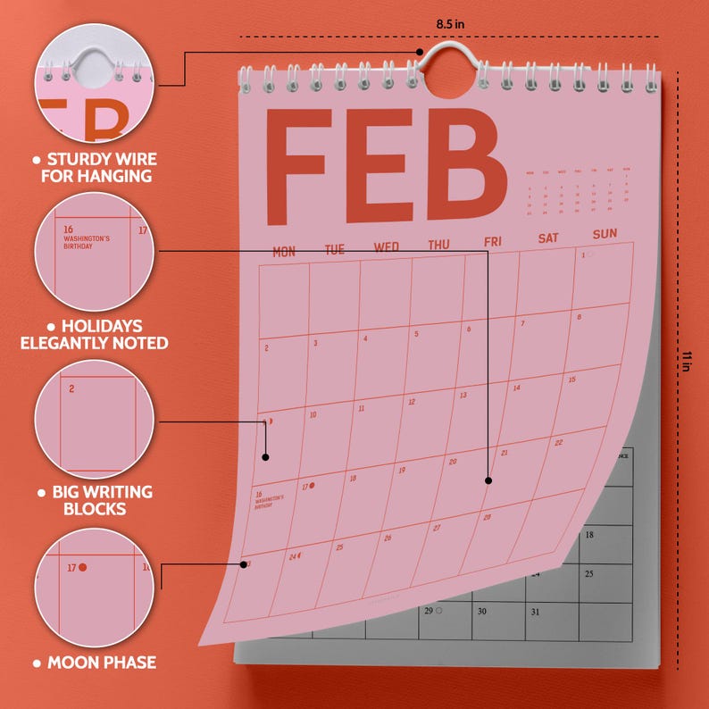 May include: Pink wall calendar for February with a sturdy wire for hanging. The calendar has big writing blocks and notes holidays. The calendar is 8.5 inches wide and 11 inches tall.