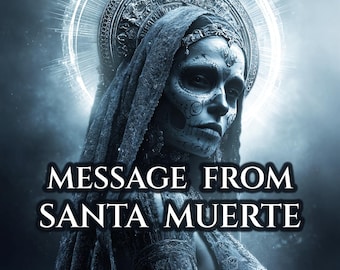 Santa Muerte Channeled Message, Folk Saint Reading, Psychic Reading, Clairvoyant Reading, Channeled Letter + Audio Psychic Message PDF MP3