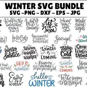 May include: A digital SVG bundle with winter-themed designs. The image displays various phrases and illustrations in a handwritten style, including "Let it Snow," "Winter is Coming," and "Hello Winter." The designs are available in SVG, PNG, DXF, EPS, and JPG formats.