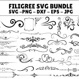 May include: A selection of black filigree SVG designs, including swirls, borders, and frames. The image showcases various decorative elements suitable for digital design projects. Text at the top reads "FILIGREE SVG BUNDLE SVG - PNG - DXF - EPS - JPG".