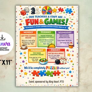 May include: A colorful 8.5" x 11" poster with the text "Our Teachers & Staff Are Fun & Games!" for Teacher Appreciation Week. It includes daily activities like coffee, donuts, Mexican lunch, salad bar, dessert, and bowling. The poster is sponsored by King Heart PTO.