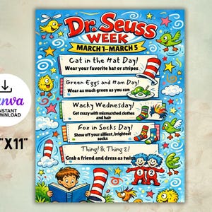 May include: A colorful Dr. Seuss Week poster, 8.5" x 11", with themed daily activities. Features illustrations of the Cat in the Hat, green eggs and ham, mismatched socks, and Thing 1 & Thing 2. Includes the text "Canva INSTANT DOWNLOAD".