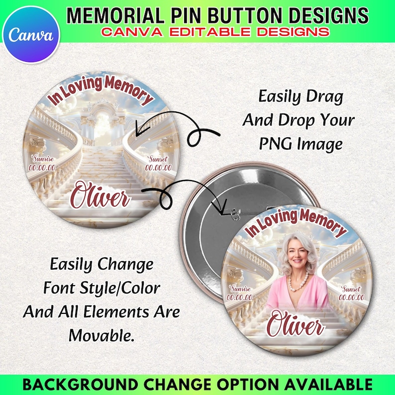May include: Memorial pin button designs with the text "In Loving Memory" and the name "Oliver". The design includes a photo of a person and a staircase leading to the sky. The text "Easily Drag And Drop Your PNG Image" is also visible.