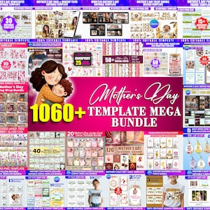 Könnte beinhalten: Eine Werbegrafik für ein Muttertags-Vorlagen-Mega-Bundle. Das Bild zeigt eine Mutter-Kind-Illustration, umgeben von digitalen Designvorlagen, wie Karten, Flyern und Fotocollagen. Der Text lautet "1060+ Template Mega Bundle."