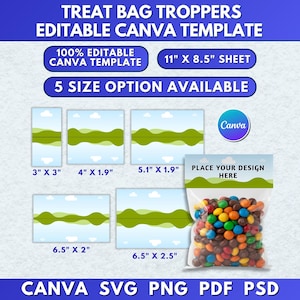 May include: A digital template for treat bag toppers with the text "TREAT BAG TROPPERS EDITABLE CANVA TEMPLATE". Includes five size options, from 7.6 cm x 7.6 cm to 16.5 cm x 6.4 cm, and the text "PLACE YOUR DESIGN HERE". The template is 100% editable.