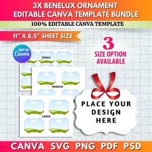 May include: A digital template bundle for Benelux ornaments. The design includes three size options: small, medium, and large. The template is 27.9 cm x 21.6 cm and is editable in Canva. The design includes the text "Place Your Design Here".