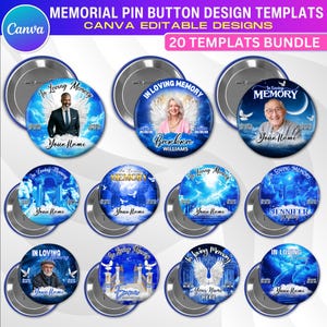 May include: A collection of memorial pin button design templates. The buttons feature a blue and white design with the text "In Loving Memory" and space for a name. The image also includes the text "Canva Editable Designs" and "20 Templates Bundle."