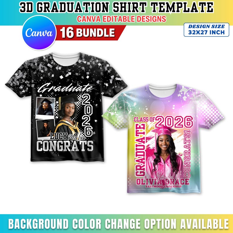 May include: Two graduation shirt templates. One shirt is black with a photo, the word "Graduate", the year "2026", and the name "Lucy" and "Congrats". The other shirt is a colorful design with the words "Class of 2026", "Graduate", and "Congrats!" with the name "Olivia Grace".