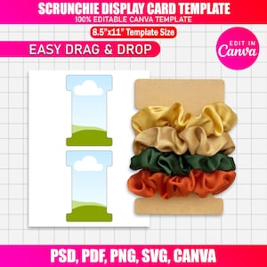 May include: A scrunchie display card template with the text "SCRUNCHIE DISPLAY CARD TEMPLATE" and "8.5"x11" Template Size". The image shows a display card with a set of colorful scrunchies in gold, green, and orange.