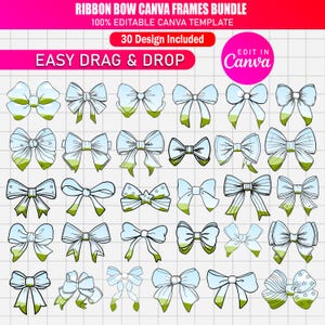 Op de afbeelding: Een verzameling van 30 lintstrikontwerpen in verschillende stijlen. De strikken zijn in tinten blauw en wit met groene accenten. De tekst bovenaan luidt "RIBBON BOW CANVA FRAMES BUNDLE" en "100% EDITABLE CANVA TEMPLATE". De tekst "EASY DRAG & DROP" is ook zichtbaar.