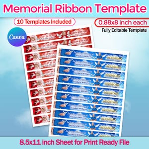 May include: A sheet of memorial ribbon templates with the text "Memorial Ribbon Template" and "10 Templates Included." The ribbons are 0.88 x 8 inches each and fully editable. The sheet is 8.5x11 inches and print-ready. The templates include "Rest in Peace" and "In Loving Memory" ribbons.