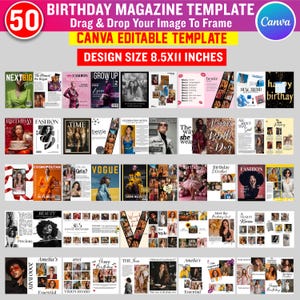 May include: A collection of 50 birthday magazine templates, editable in Canva, with a design size of 8.5x11 inches. The magazines feature various themes, including fashion, beauty, and birthday celebrations. Text includes "Birthday Magazine Template" and "Canva Editable Template."
