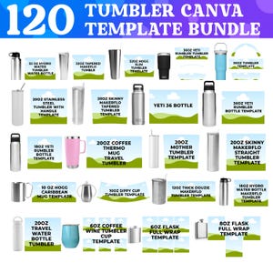 May include: A graphic showcasing a bundle of 120 tumbler Canva templates. The image displays various tumbler designs, including water bottles, travel mugs, and flasks, with labels indicating sizes and styles. The templates are for digital design use.