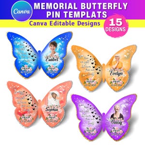 May include: Memorial butterfly pin templates with Canva editable designs. The image shows four butterfly-shaped pins in blue, orange, peach, and purple. Each pin features a photo, name, and dates, with the text "Gone from our sight, but never from our hearts."