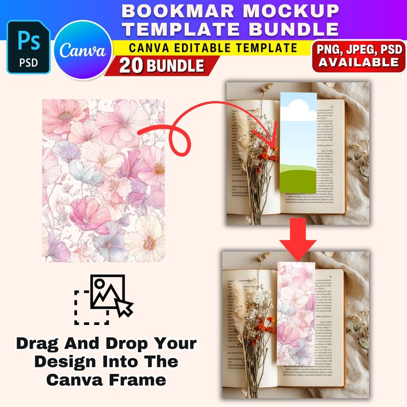 K&ouml;nnte beinhalten: Ein Mockup-Vorlagenpaket f&uuml;r Lesezeichen. Das Bild zeigt ein Lesezeichen mit floralem Design, ein Buch und den Text "Drag And Drop Your Design Into The Canva Frame". Das Paket enth&auml;lt 20 Vorlagen und ist in den Formaten PNG, JPEG und PSD verf&uuml;gbar.