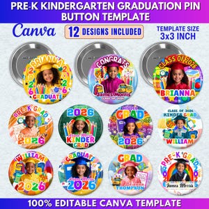 May include: A collection of twelve colorful graduation pin button templates. Each button features a child's photo, the text "Graduate," "Kinder Grad," and the year "2026." The template size is 3x3 inches. The text "PRE-K KINDERGARTEN GRADUATION PIN BUTTON TEMPLATE" is at the top.