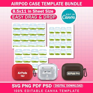 May include: AirPod case template bundle with 8.5x11 inch sheet size. Includes a red AirPod 1&2 case, a clear AirPod 3 case, and a brown AirPod Pro case. The image also shows editable Canva templates.