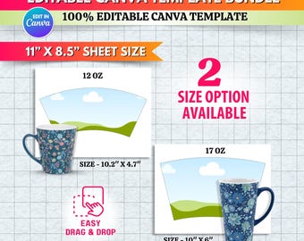 May include: A bundle of editable Canva templates for 12oz and 17oz latte mugs. The image shows two mug designs with floral patterns, along with the text "100% Editable Canva Template" and "Easy Drag & Drop". The sheet size is 11" x 8.5".