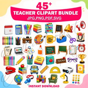 May include: A colorful digital illustration featuring a collection of teacher-themed clipart. Includes a calendar, calculator, pencils, books, a desk, a chalkboard, a coffee mug, scissors, a bell, a megaphone, and more. Text reads "45+ TEACHER CLIPART BUNDLE".