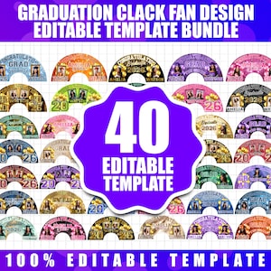 May include: A collection of 40 editable graduation clack fan templates. Each fan design features a graduation theme with photos, the year 2026, and the name Amelia Watson. The text "Congratulations Grad" is also included.