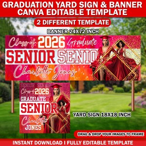 May include: A graduation yard sign and banner template. The banner is 24x72 inches and the yard sign is 18x18 inches. The design includes the text "Class of 2026 Graduate SENIOR SENIOR Charlotte Jones" with images of women in red dresses.