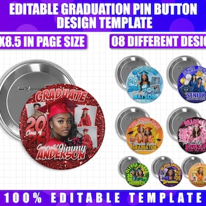 May include: A collection of graduation pin button designs. The buttons feature photos of graduates, the year 2026, and the word "GRADUATE". The text "EDITABLE GRADUATION PIN BUTTON DESIGN TEMPLATE" is at the top.