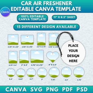 May include: A template for car air fresheners with various shapes and sizes, including squares, rectangles, and circles. The design features a sky and landscape illustration. Text includes "CAR AIR FRESHENER EDITABLE CANVA TEMPLATE" and "PLACE YOUR DESIGN HERE."