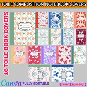May include: Sixteen composition notebook covers with various patterns, including bows, floral designs, and butterflies. Each notebook features a label for name, subject, and class. The text "TOILE COMPOSITION NOTEBOOK COVERS" and "16 TOILE BOOK COVERS" are visible.