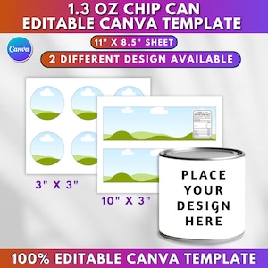 May include: A white chip can template with the text "PLACE YOUR DESIGN HERE." The image includes design templates with landscape and circular designs. The text reads "1.3 OZ CHIP CAN EDITABLE CANVA TEMPLATE" and "11" X 8.5" SHEET."