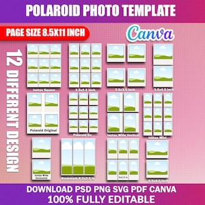 May include: A pink and white graphic with the text "POLAROID PHOTO TEMPLATE" and "PAGE SIZE 8.5X11 INCH". It features 12 different designs, including Instax Square, Polaroid Original, and Instax Wide Horizontal. The text "DOWNLOAD PSD PNG SVG PDF CANVA 100% FULLY EDITABLE" is also present.