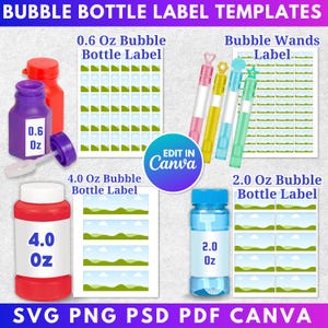 May include: Bubble bottle label templates are shown, featuring designs for different sizes. Labels are provided for 0.6 oz, 4.0 oz, and 2.0 oz bottles, plus bubble wand labels. The image also includes the text "EDIT IN Canva".