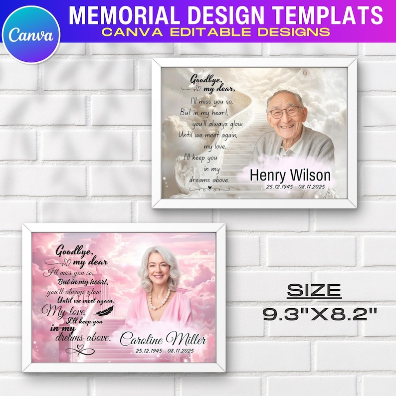 May include: Two framed memorial design templates with photos, names, and dates. The top frame features a man's photo, while the bottom frame shows a woman's photo. The frames are white, and the size is 9.3" x 8.2". The text includes the words "Goodbye, my dear."