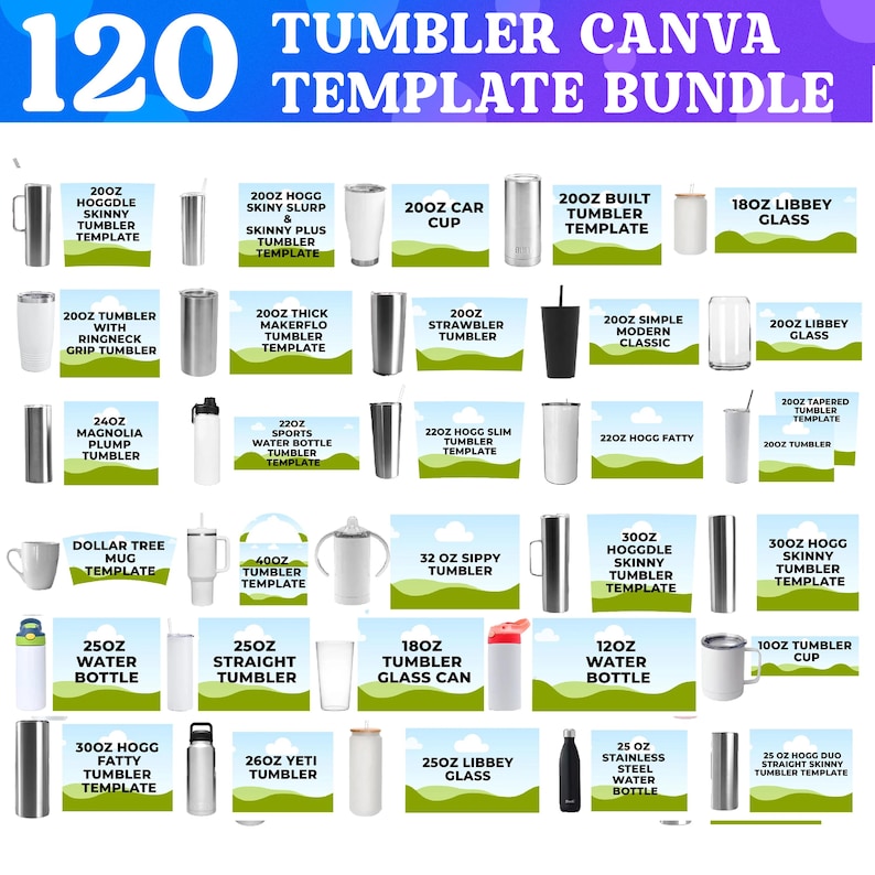 May include: A graphic showcasing a bundle of 120 tumbler Canva templates. The image displays various tumbler designs, including skinny, built, and classic styles, with labels indicating sizes like 20oz, 30oz, and 25oz. The templates are for water bottles, mugs, and glasses.