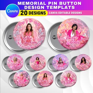 May include: A collection of memorial pin button design templates. Each button features a photo of a person, with text such as "Always In Our Hearts" and "In Loving Memory". The buttons are predominantly pink and white.