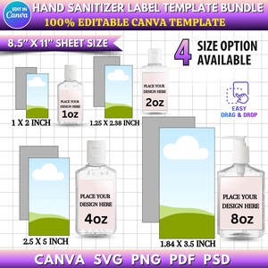 May include: Hand sanitizer label template bundle with four size options. Includes 1oz, 2oz, 4oz, and 8oz bottles. The labels are 1 x 2 inches, 1.25 x 2.38 inches, 2.5 x 5 inches, and 1.84 x 3.5 inches. The template is 100% editable in Canva.