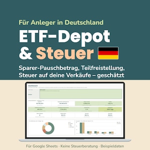 Könnte beinhalten: Ein digitales Dashboard für Google Sheets auf einem Laptop-Bildschirm mit Finanzdaten, Diagrammen und der deutschen Flagge. Der Text lautet: Für Anleger in Deutschland, ETF-Depot & Steuer, Sparer-Pauschbetrag, Teilfreistellung, Steuer auf deine Verkäufe – geschätzt.