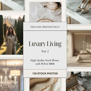 Puede incluir: Un collage de imágenes con temática de lujo. La imagen central presenta el texto "Luxury Living Vol. 2" y "130 STOCK PHOTOS". Otras imágenes incluyen una mujer con abrigo, tacones altos, una lámpara de araña y un dormitorio.