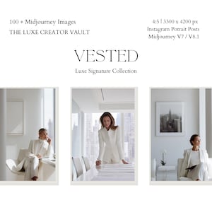 May include: An image promoting "VESTED" and "Luxe Signature Collection" with three framed photos of women in white suits. The text includes "100+ Midjourney Images" and "THE LUXE CREATOR VAULT". The aspect ratio is 4:5, with dimensions of 3300 x 4200 px.