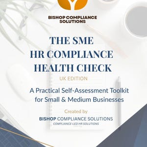 Può includere: Sfondo bianco con il testo "BISHOP COMPLIANCE SOLUTIONS" e "THE SME HR COMPLIANCE HEALTH CHECK UK EDITION". È un pratico toolkit di autovalutazione per piccole e medie imprese.