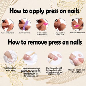 May include: A guide on how to apply and remove press-on nails. The image shows step-by-step instructions with text and illustrations. The steps include pushing back cuticles, buffing the surface, and applying glue tabs.