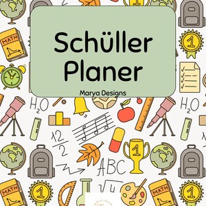Könnte beinhalten: Ein Planer mit einem hellgrünen rechteckigen Hintergrund mit den schwarzen Worten "Schüller Planer". Der Hintergrund ist weiß mit Illustrationen zum Thema Schule, darunter Globen, Rucksäcke und Mathebücher. Der Text "Marya Designs" steht unter dem Titel.