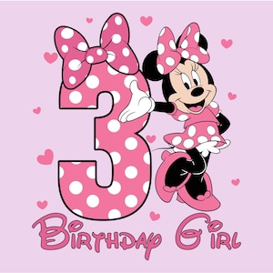 May include: A pink graphic featuring Minnie Mouse with a polka-dot bow and dress, standing next to a large number 3. The words "Birthday Girl" are written in pink script below, with small pink hearts scattered around.