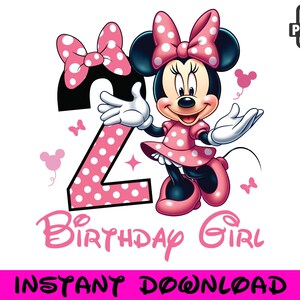 May include: A digital graphic featuring Minnie Mouse in a pink polka-dot dress and bow, with the number 2 and the words "Birthday Girl." Pink butterflies and stars surround the character. The bottom has a pink banner with the words "INSTANT DOWNLOAD."