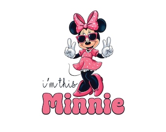 I'm This Minnie Png, Birthday Princess Png, Pink Minnie Mouse Png, Cute Minnie Svg, Minnie Mouse Clipart, Vacay Mode Png, Magic Kingdom Png
