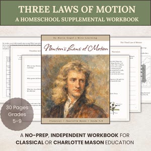 Workbook | Newton's Three Laws of Motion | Grade 5-9 | Classical Education and Charlotte Mason Homeschool Science Narration | CC Cycle 2