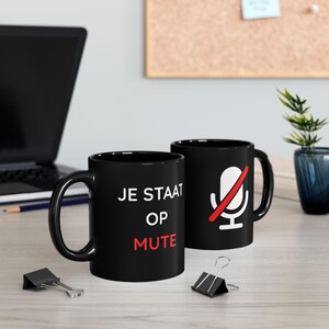 Funny coffee mug, office humor mug, you are on mute mug, remote work gift, coworker gift, home office mug, coffee lover gift, Dutch, NL